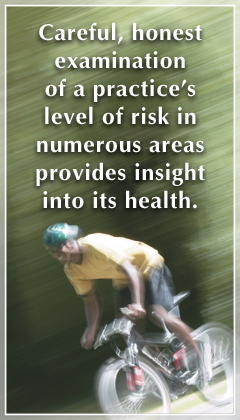Assessing risk factors helps evaluate practice health.